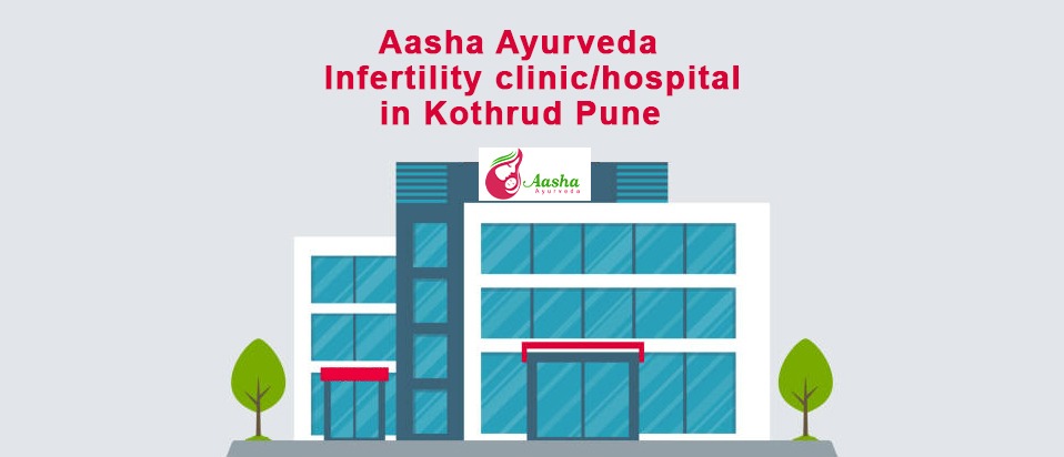 Aasha Ayurveda Infertility clinic/hospital in Kothrud Pune