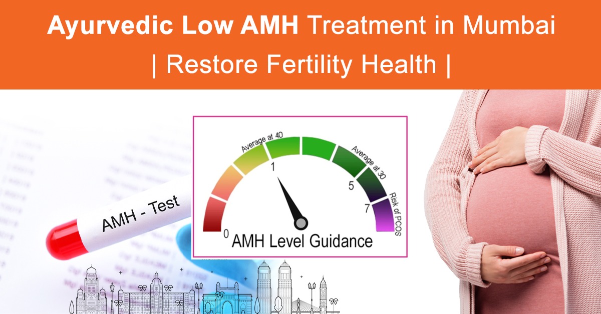 Ayurvedic Low AMH Treatment in Mumbai | Restore Fertility Health