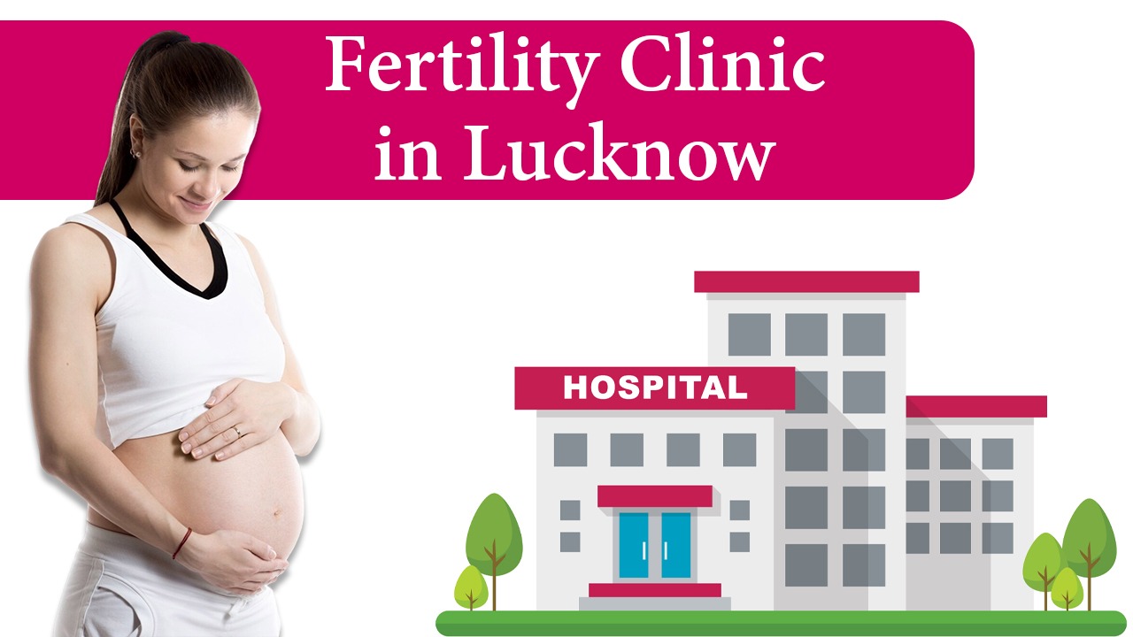Fertility-Treatment-in-Lucknow, 