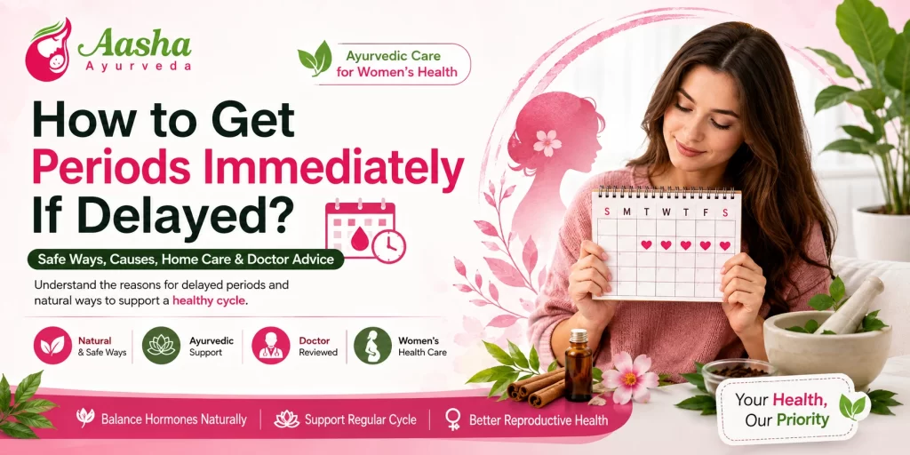 How to Get Periods Immediately If Delayed